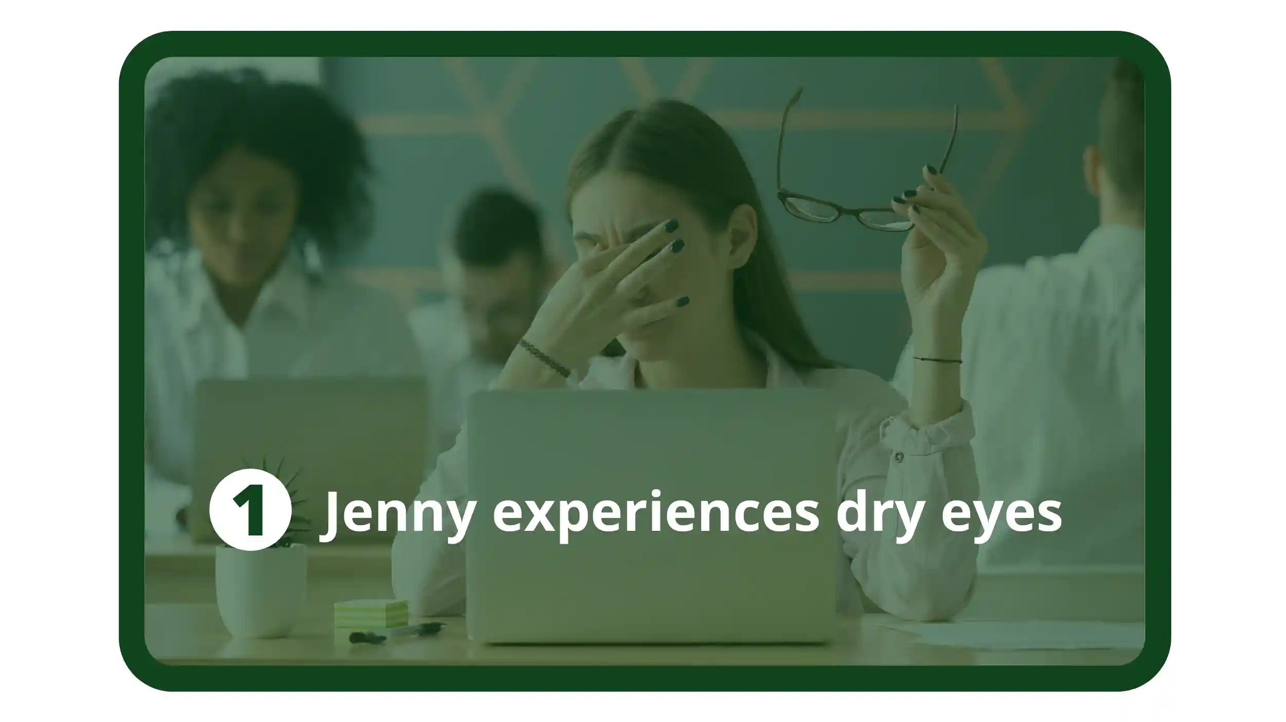 Jenny tiene los ojos secos