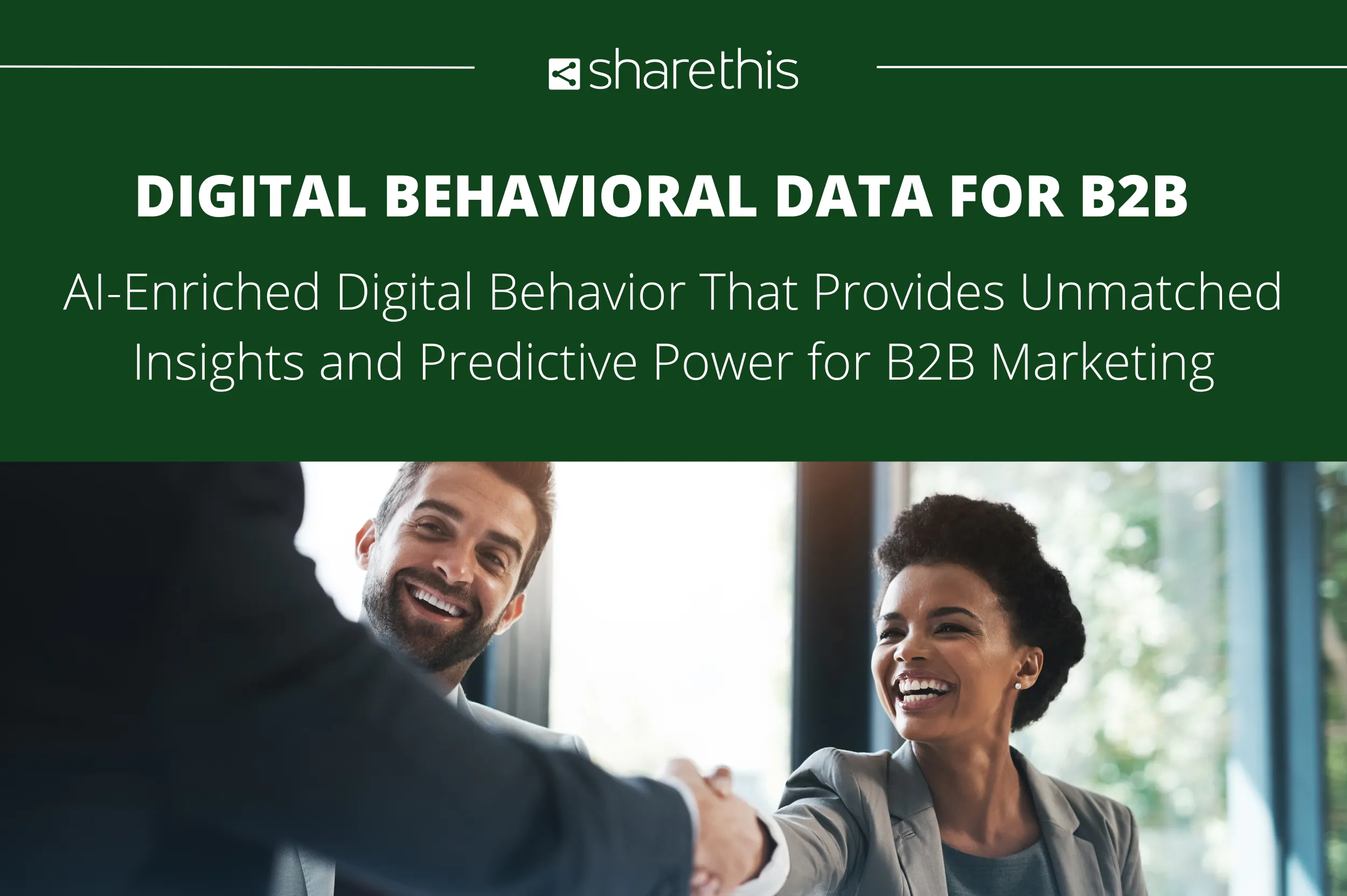 Digital Behavioral Data for B2B: AI-Enriched Digital Behavior That Provides Unmatched Insights and Predictive Power for B2B Marketing